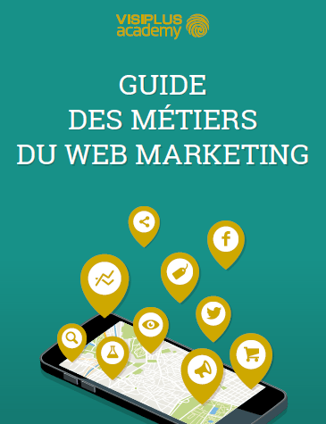 Guide des métiers du webmarketing - Visiplus - AUTOVEILLE